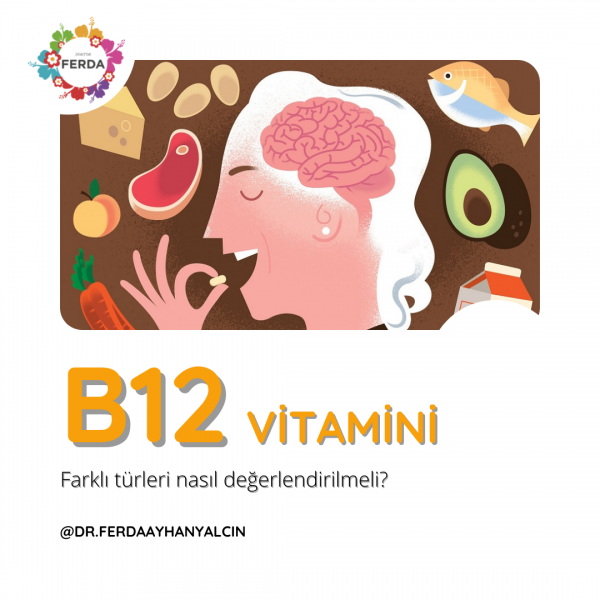 B12 Vitamini farklı türleri nasıl değerlendirilmeli | Dr. Ferda Ayhan Yalçın | Fonksiyonel Tıp